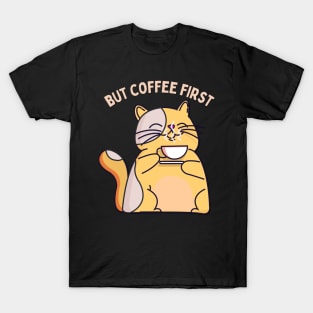 But Coffee First Sleepy cat I need coffee addict This Girl Runs On Caffeine And Sarcasm T-Shirt